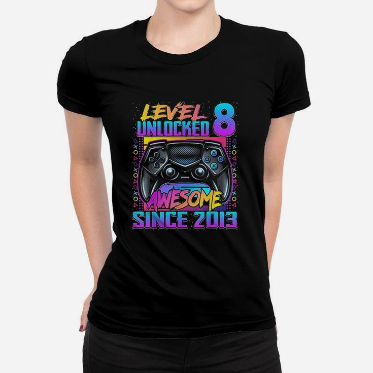 Level 8 Unlocked Awesome Since 2013 8Th Birthday Gaming Women T-shirt