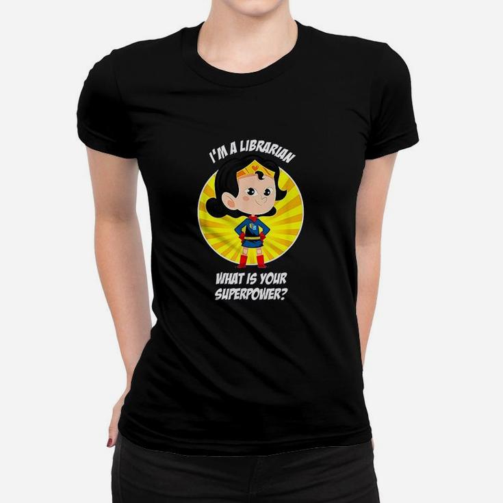 Librarian Superpower Women T-shirt