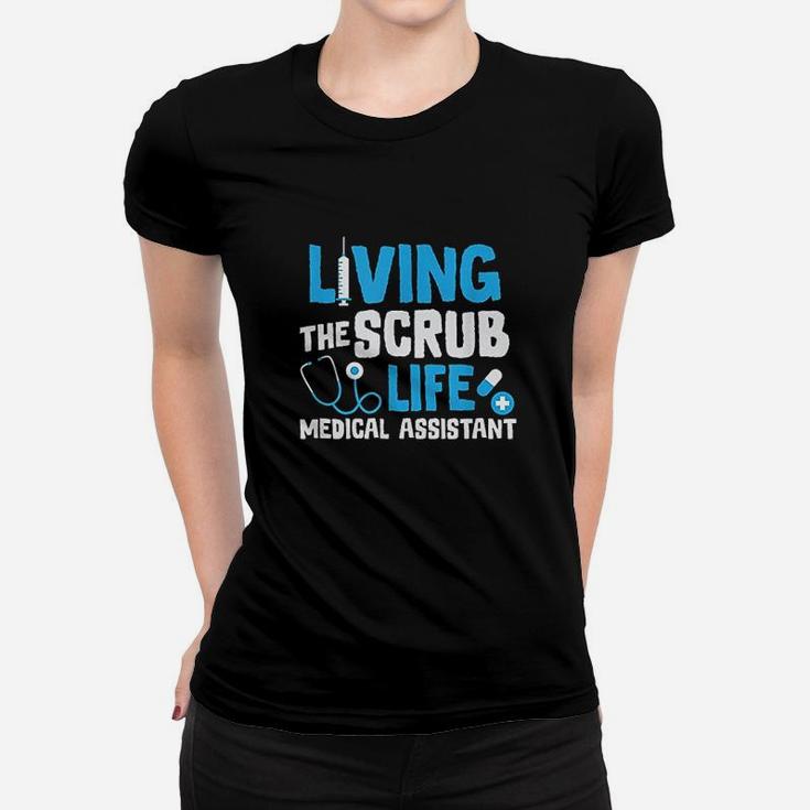 Living The Life Medical Assistant Nurse Gift Women T-shirt