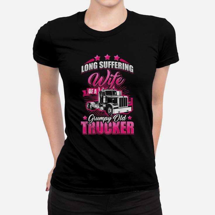Long Suffering Wife Of A Grumpy Old Truck Driver Trucker Women T-shirt
