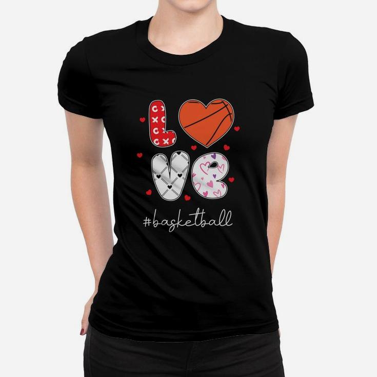 Love Basketball Gift For Valentine Happy Valentines Day Women T-shirt