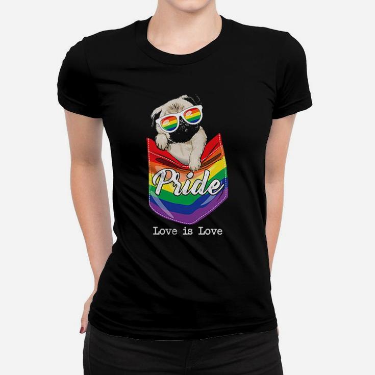 Love Is Love Lgbt Gay Pride Month Lgbt Pug Dog Lover Gift Women T-shirt