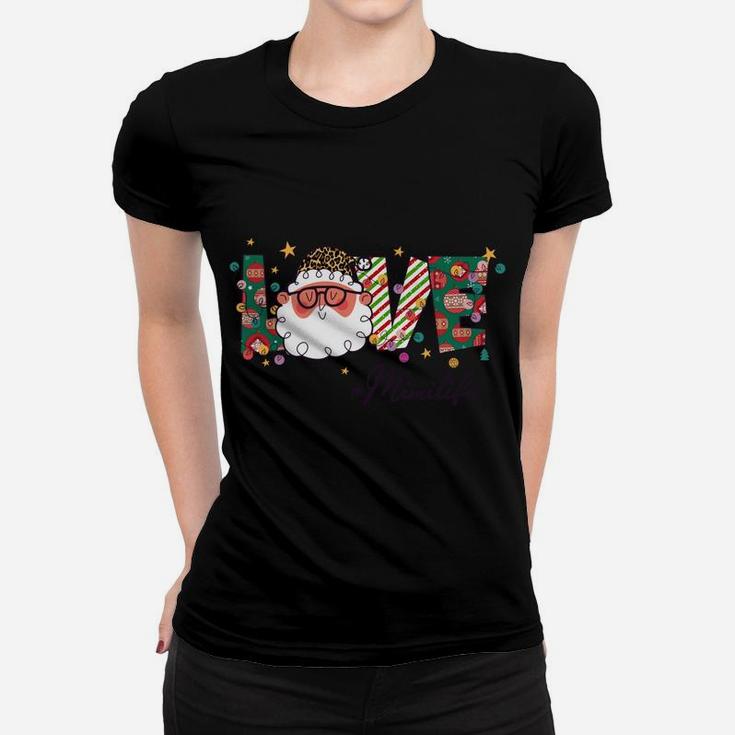 Love Mimi Life Christmas Santa Claus Love Happy Santa Face Sweatshirt Women T-shirt