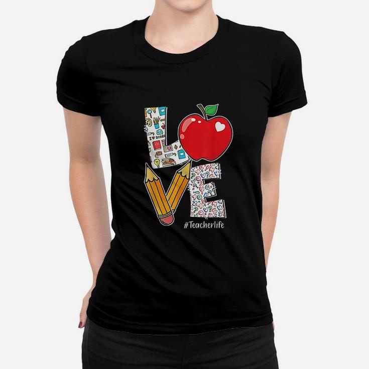 Love Teacher Life Apple Pencil Women T-shirt