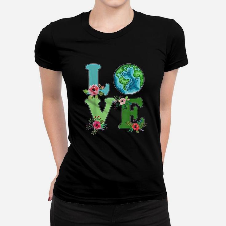 Love World Earth Day Environmental 2022 Women T-shirt