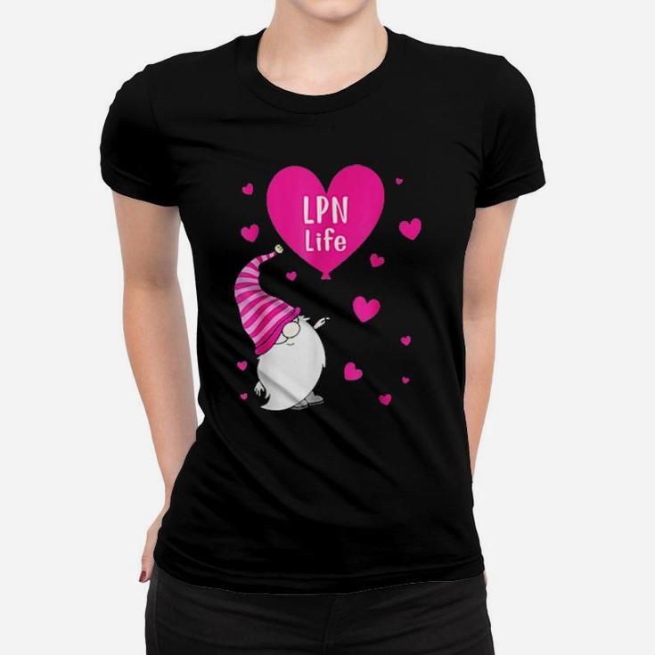 Lpn Life Valentine Gnome Nurse Valentine's Day Women T-shirt