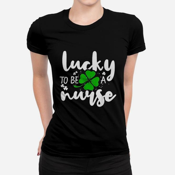 Lucky Nurse St Patricks Day Irish Nurse Gift Women T-shirt