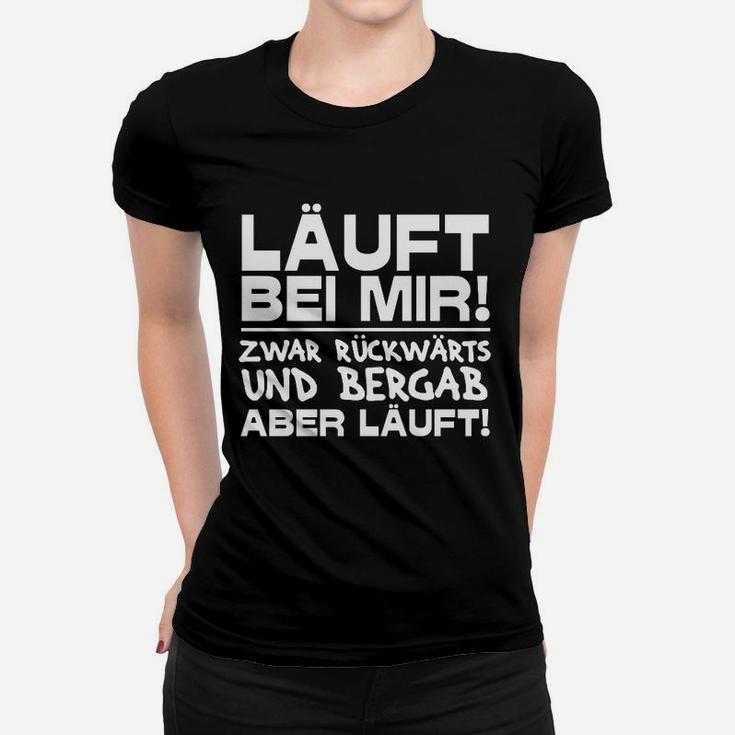 Lustiges Spruch Frauen Tshirt Läuft bei mir – Rückwärts und bergab