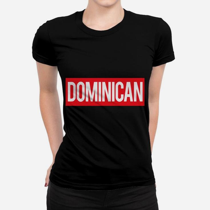Luxury Iconic Dominican Souvenir For Dominicans Women T-shirt