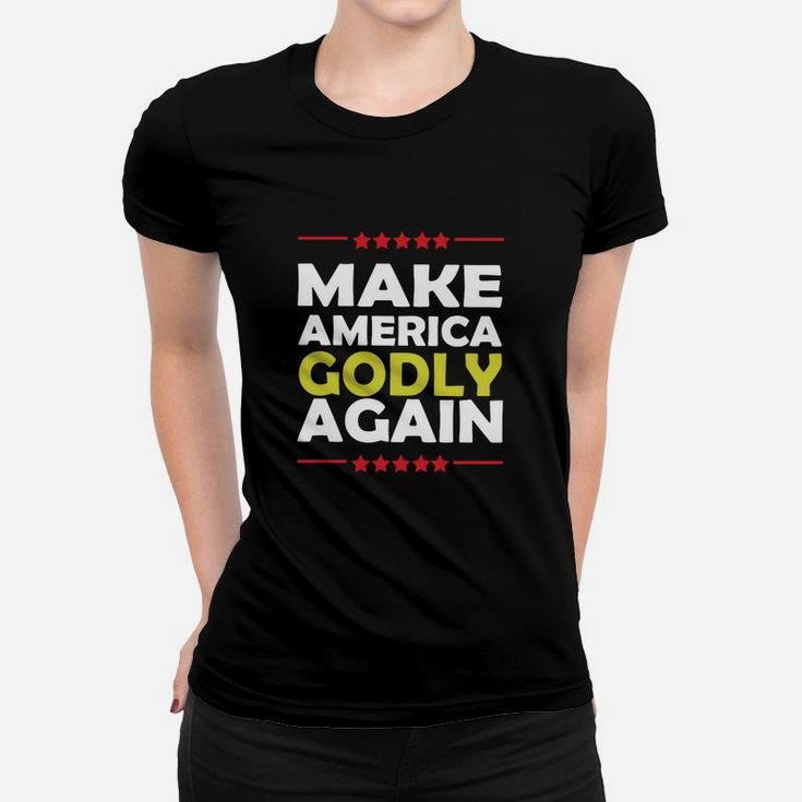 Make America Godly Again Quote Women T-shirt
