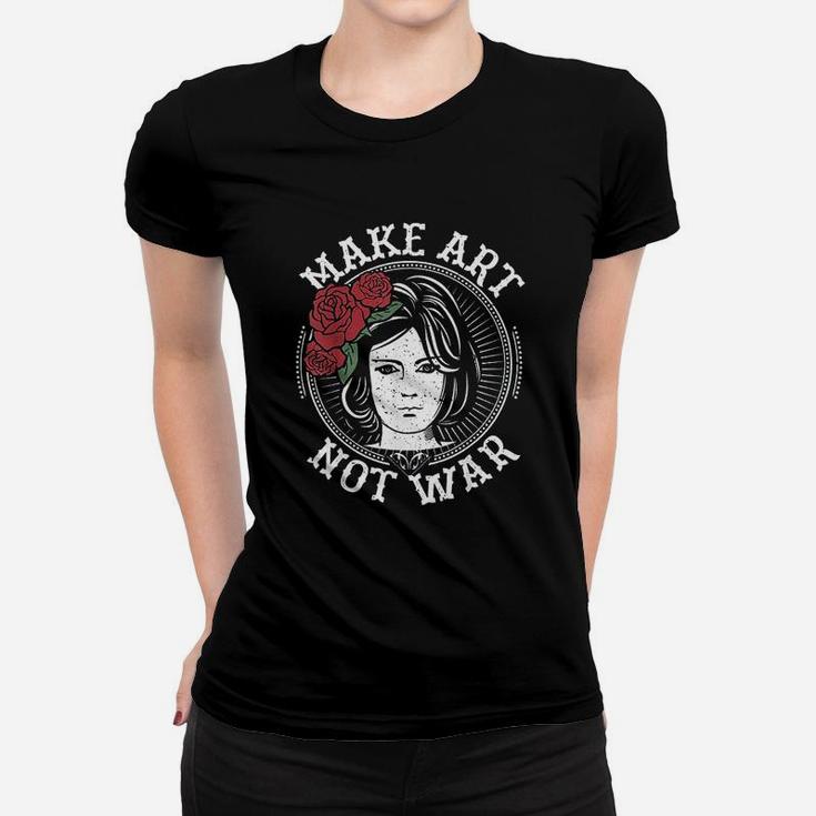 Make Art Not War Women T-shirt