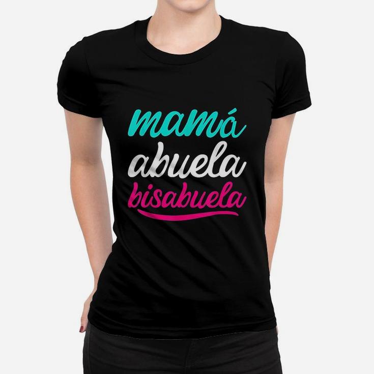 Mama Abuela Bisabuela Spanish Women T-shirt