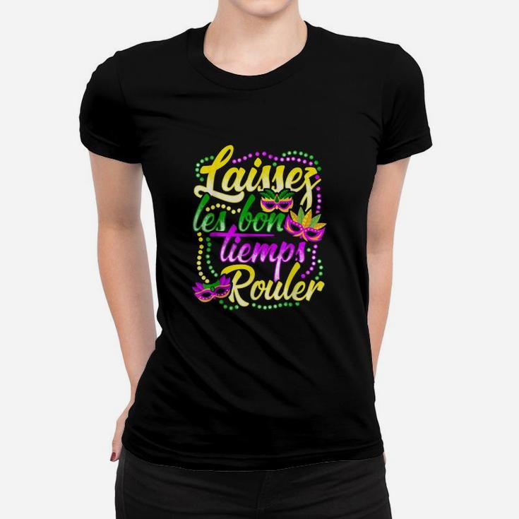 Mardi Gras Parade Laissez Les Bons Temps Rouler Women T-shirt Mardi Gras Parade Laissez Les Bons Temps Rouler Women T-shirt
