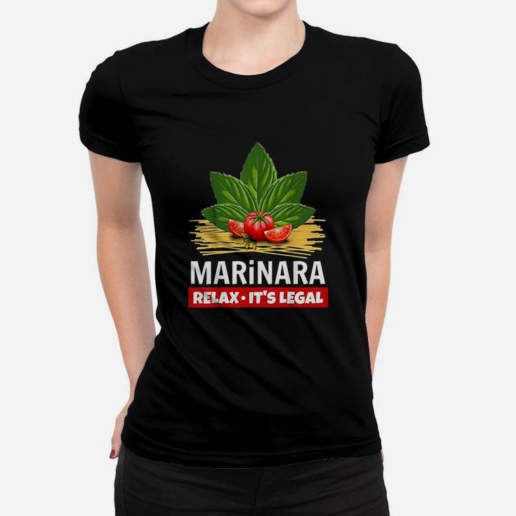 Marinara Relax Its Legal Basil Tomatoes Spaghetti Italy Fun Women T-shirt