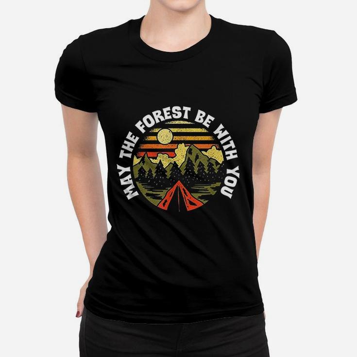 May The Forest Be With You Nature Lover Outdoor Camp Hiker Women T-shirt
