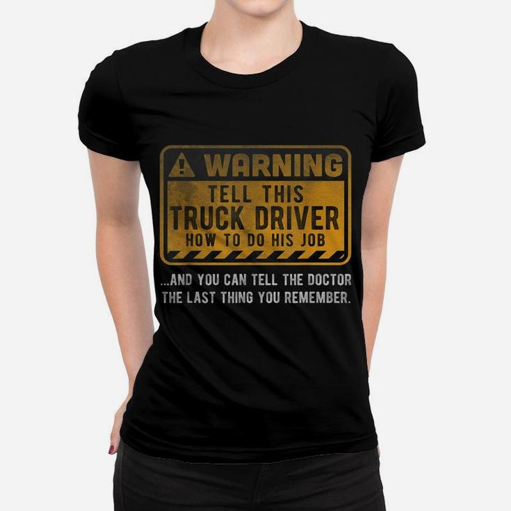 Mens Warning - Truck Driver Women T-shirt