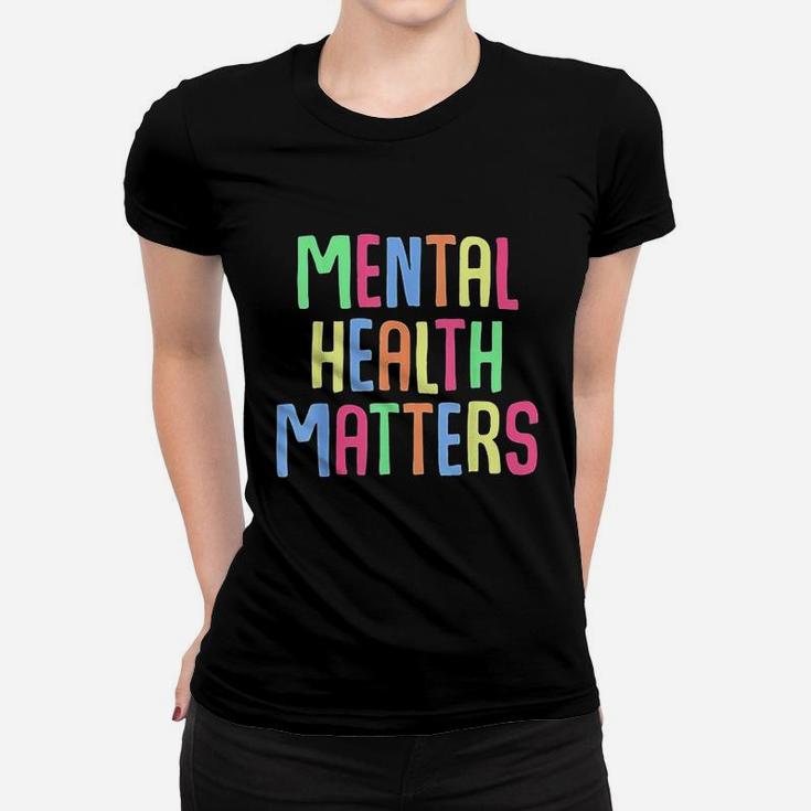 Mental Health Matters Depression Awareness Support Colorful Women T-shirt