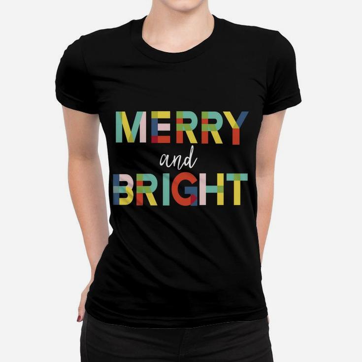 Merry And Bright Christmas Holiday Colorful Cheerful Sweatshirt Women T-shirt