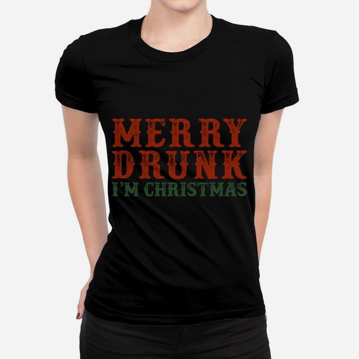 Merry Drunk I'm Christmas Drinking Wine Lover Women T-shirt