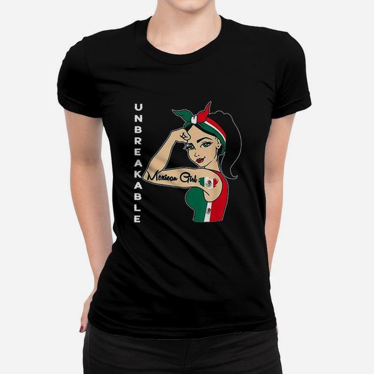 Mexican Girl Unbreakable Mexico Flag Strong Latina Woman Women T-shirt