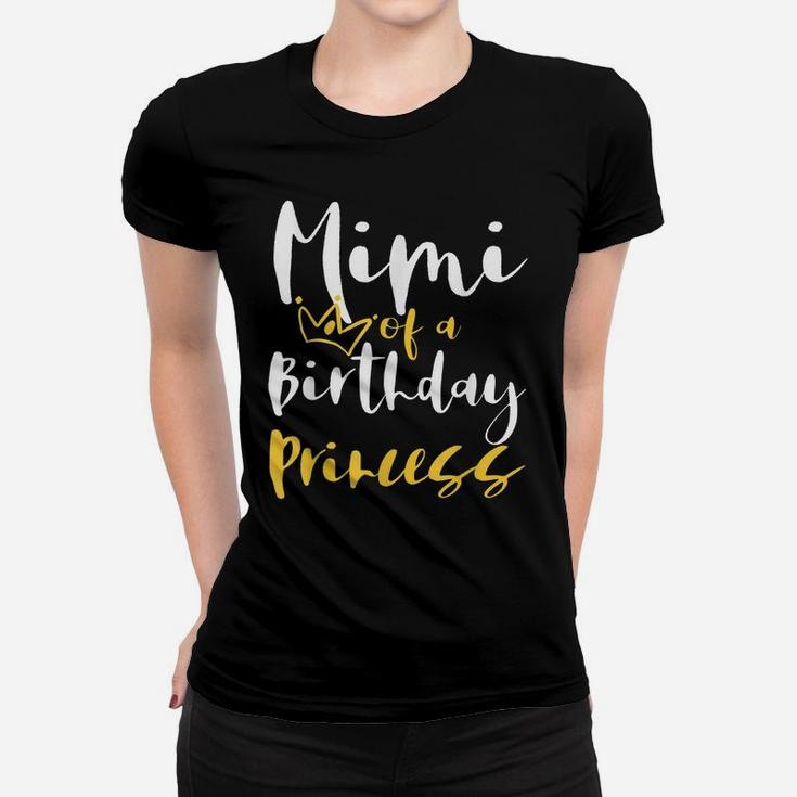 Mimi Of A Birthday Princess Gifts For Daughter Girl Women T-shirt
