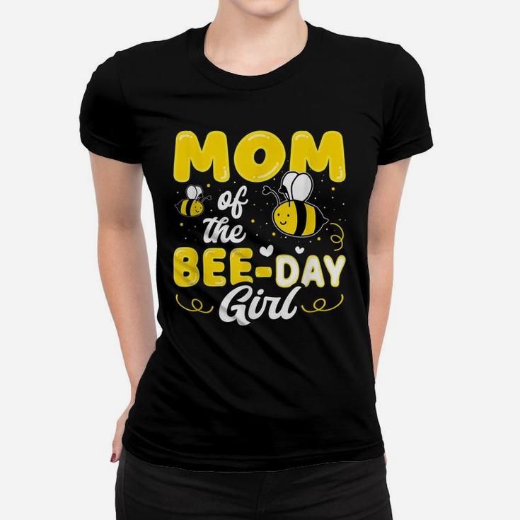 Mom Of The Bee Day Girl Hive Party Matching Birthday Sweet Women T-shirt