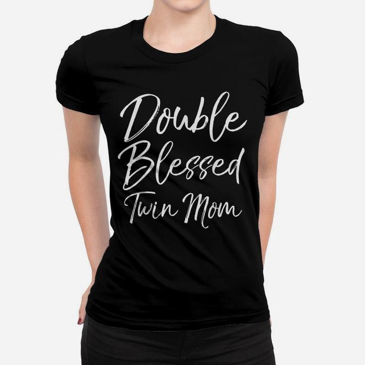 Mother Of Twins Mother's Day Gift Double Blessed Twin Mom Women T-shirt