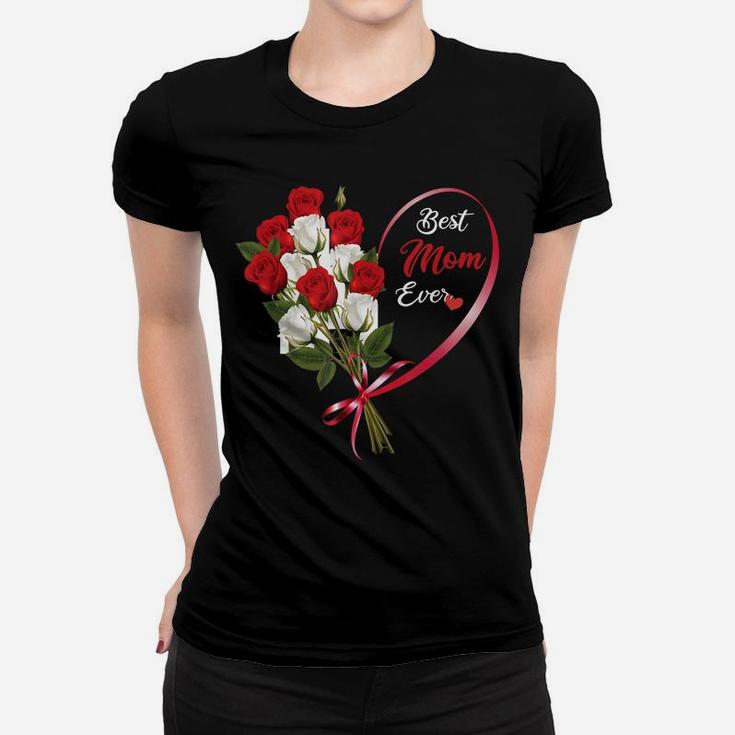 Mother's Day Roses, Best Mom Ever, Colourful Flower Design Women T-shirt
