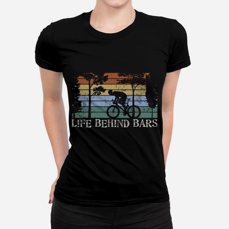 Mtb Life Behind Bars Mountain Bike Gift Design Idea Gift Women T-shirt
