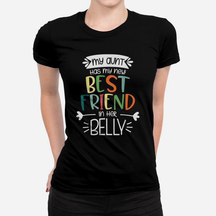My Aunt Has My New Best Friend In Her Belly Funny Big Cousin Women T-shirt
