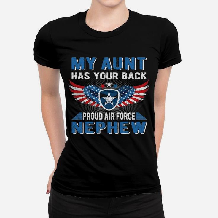 My Aunt Has Your Back Proud Air Force Nephew Military Family Women T-shirt