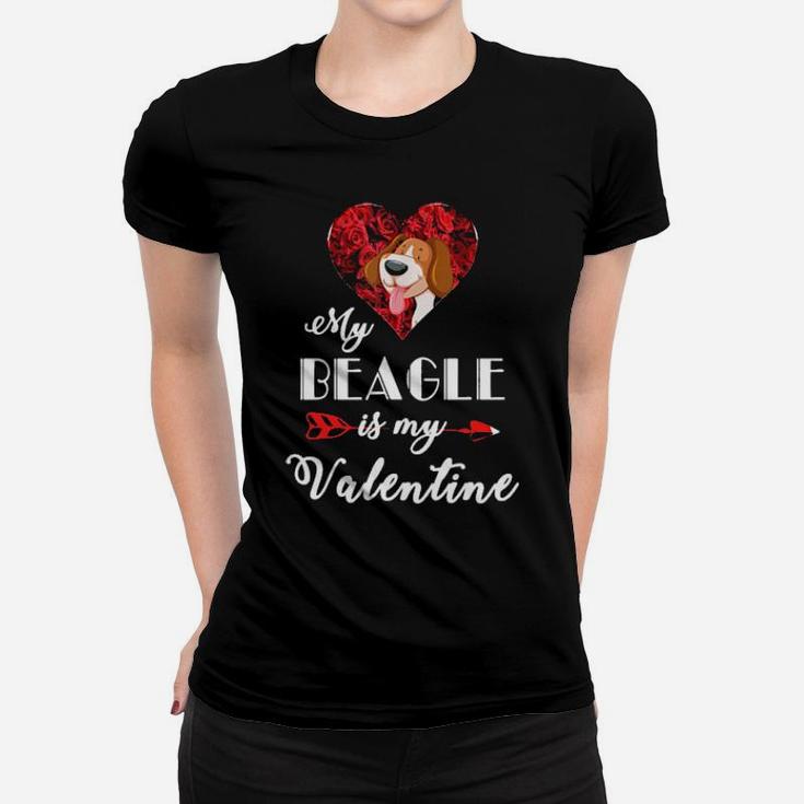 My Beagle Is My Valentine Dogs Lovers Women T-shirt