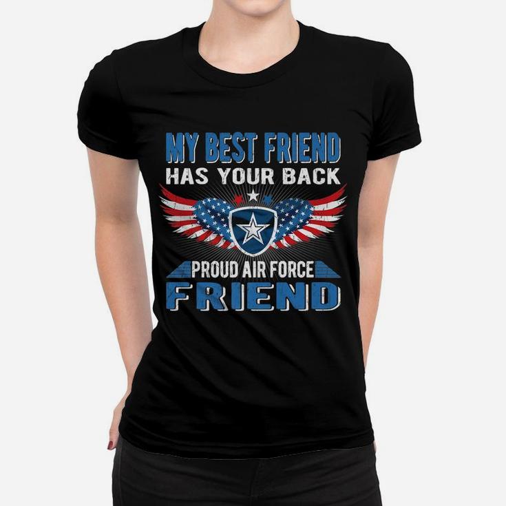 My Best Friend Has Your Back Proud Air Force Friend Gift Women T-shirt