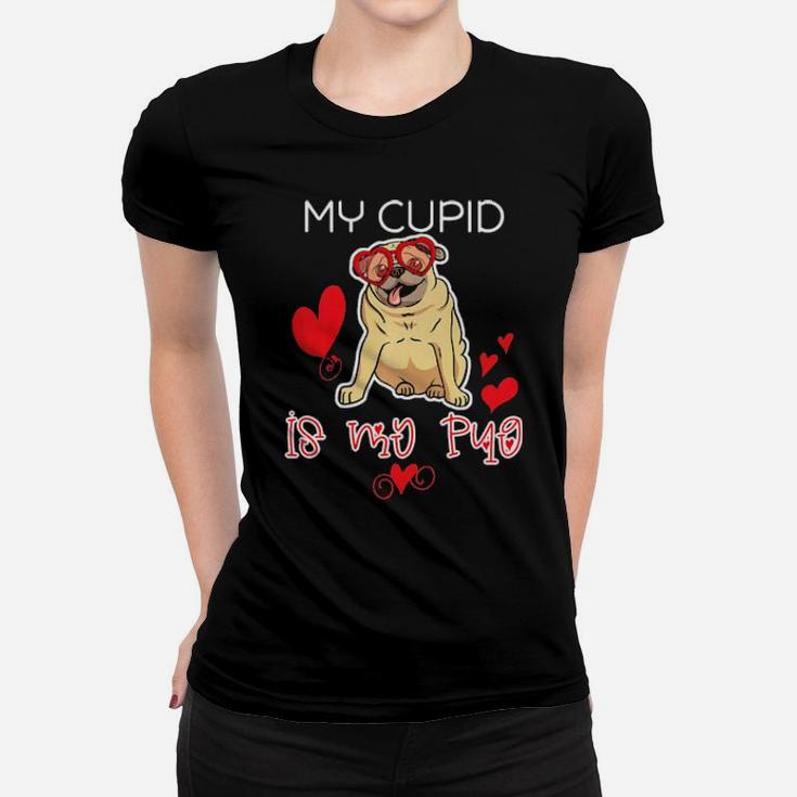 My Cupid Is My Pug Valentines Day Print Women T-shirt