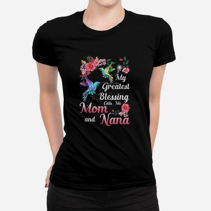 My Greatest Blessing Calls Me Mom And Nana Women T-shirt