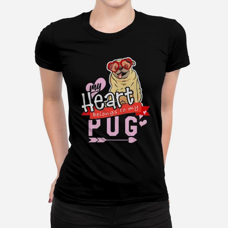 My Heart Belongs To My Pug Pug Valentines Women T-shirt