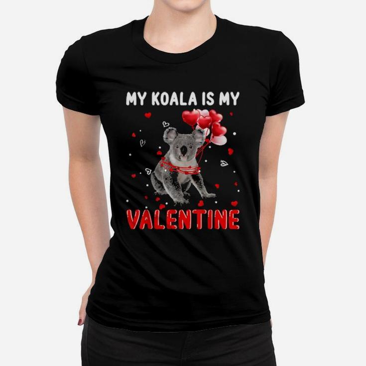 My Koala Is My Valentine Apparel Animals Lover Gifts Classic Women T-shirt