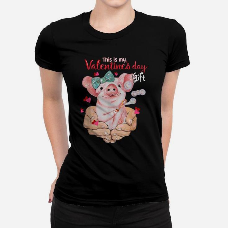My Pig Is My Valentine Apparel Animals Lover Farm Gifts Women T-shirt