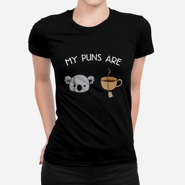 My Puns Are Koala Tea Women T-shirt