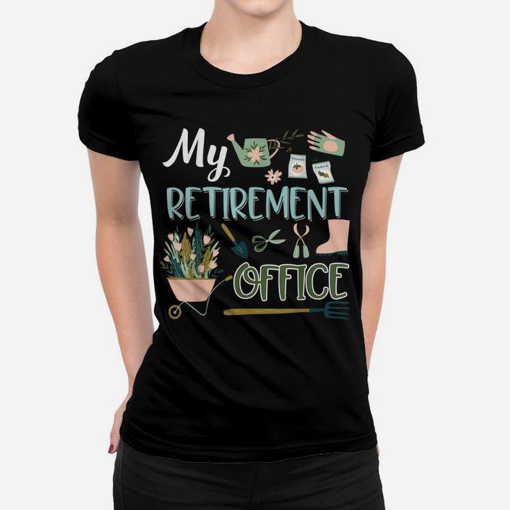 My Retirement Office Gardening Tshirt Flower Lovers Gifts Women T-shirt