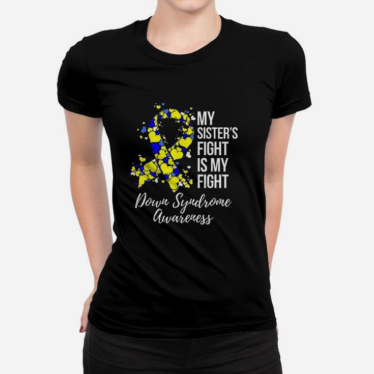My Sister’S Fight Is My Fight Women T-shirt