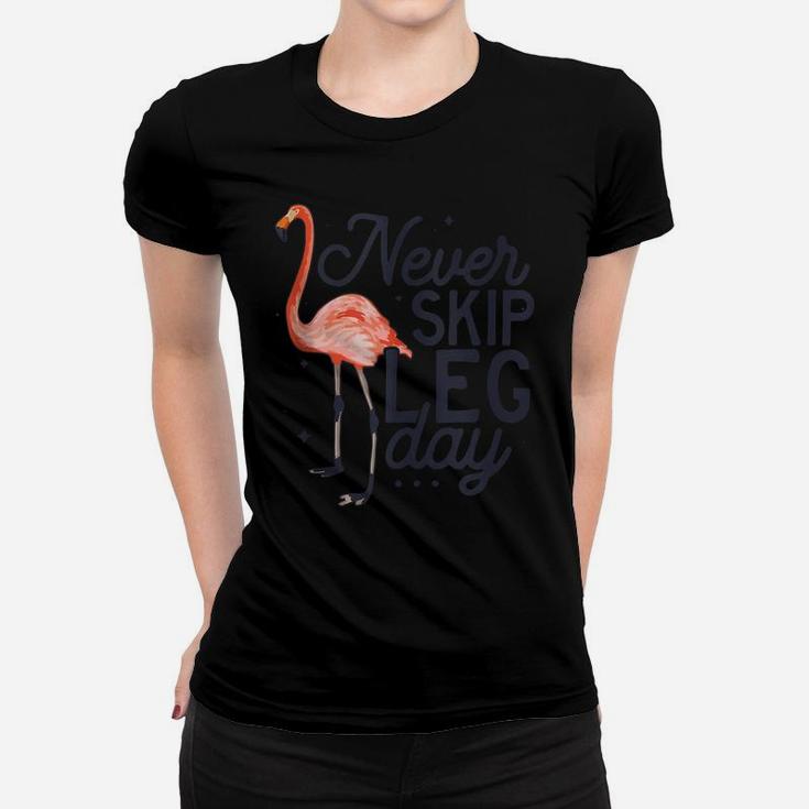 Never Skip Leg Day Funny Flamingo Gym Workout Gift Women T-shirt