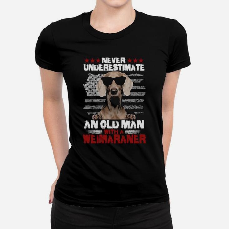 Never Underestimate An Old Man With A Weimaraner Women T-shirt