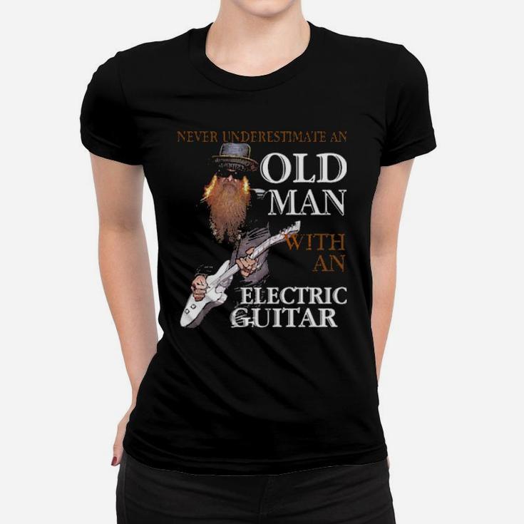 Never Underestimate An Old Man With An Electric Guitar Women T-shirt