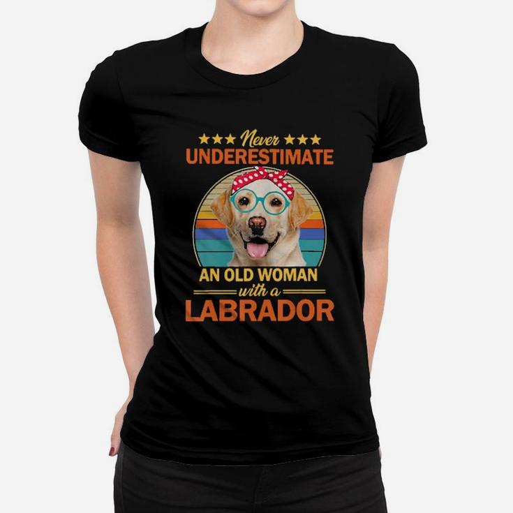 Never Underestimate An Old Woman With A Labrador Women T-shirt
