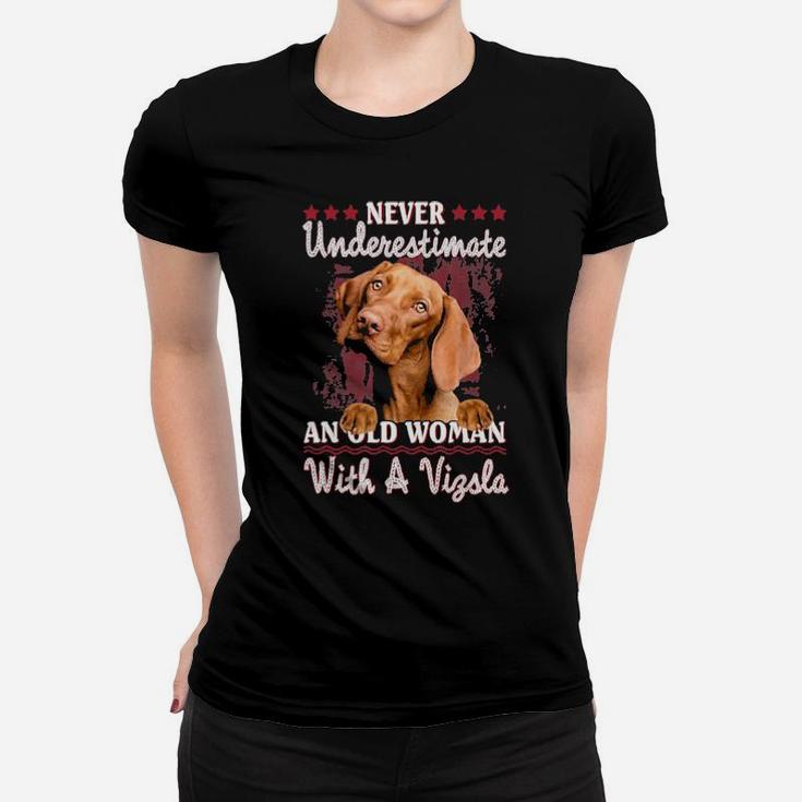 Never Underestimate An Old Woman With A Vizsla Women T-shirt