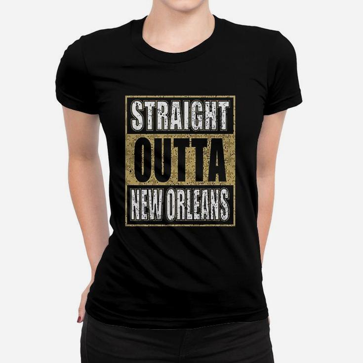 New Orleans Football Fans  Straight Outta New Orleans Women T-shirt
