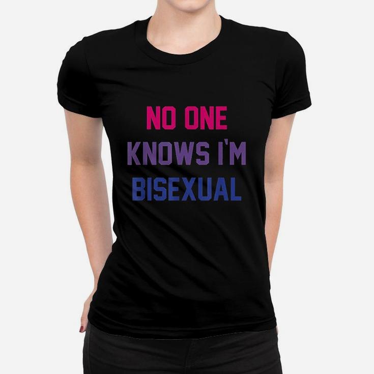 No One Know I Am Women T-shirt