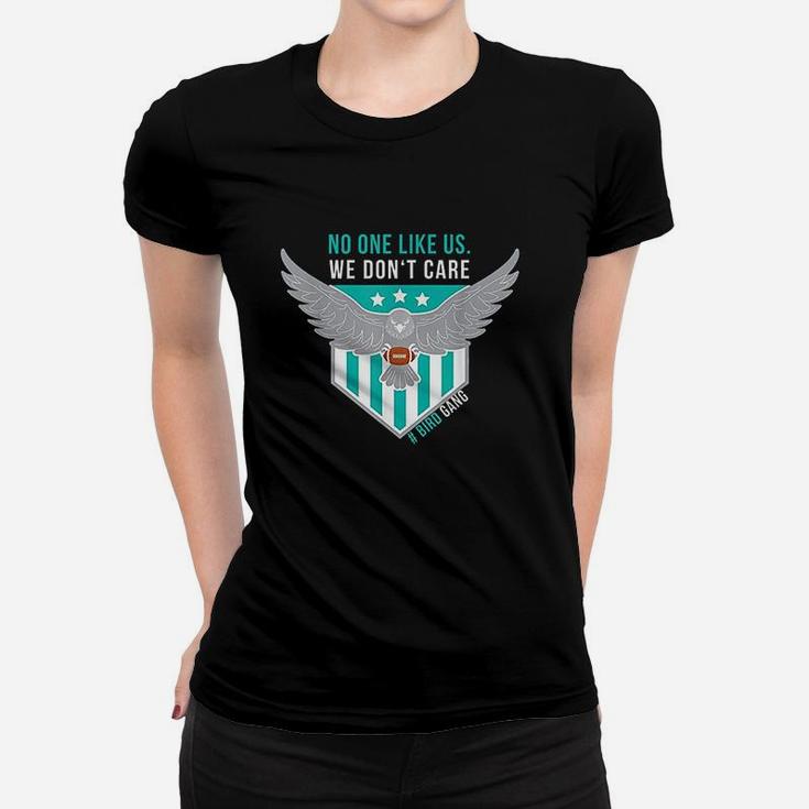 No One Like Us We Dont Care Bird Gang Football Gift Women T-shirt