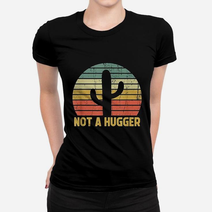 Not A Hugger Cactus Women T-shirt